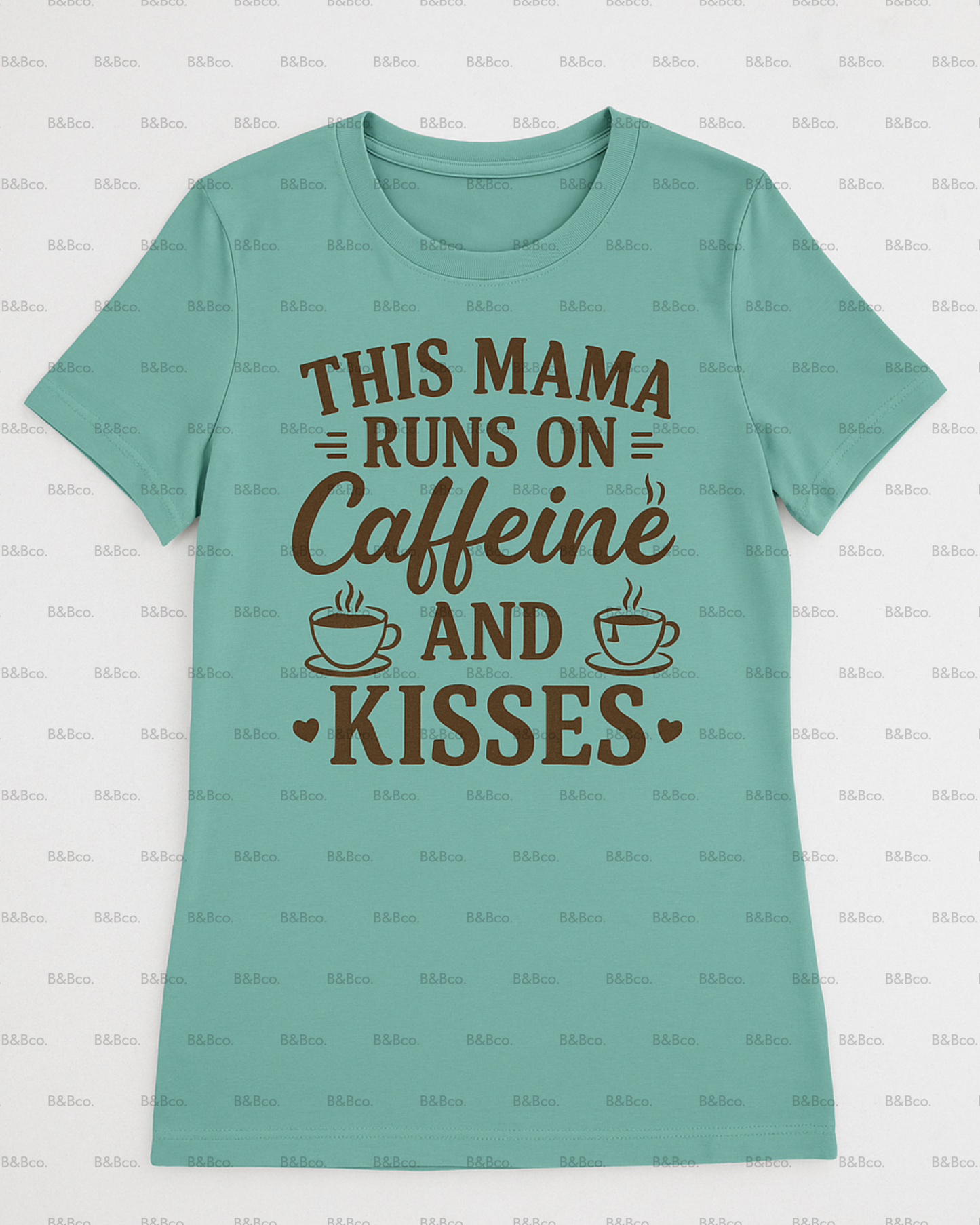 "This Mama Runs on Caffeine & Kisses" T-Shirt